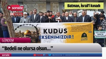 Batman, İsrail&rsquo;i kınadı