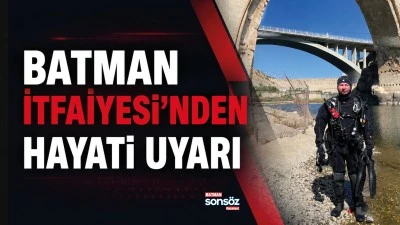 Batman İtfaiyesi&rsquo;nden hayati uyarı