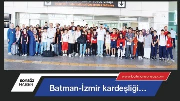 Batman-İzmir kardeşliği…