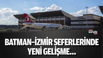 Batman&ndash;İzmir seferlerinde yeni gelişme&hellip;