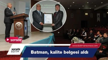 Batman, kalite belgesi aldı