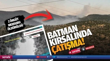 Batman kırsalında &ccedil;atışma! 2 &ouml;rg&uuml;t mensubu &ouml;ld&uuml;r&uuml;ld&uuml;