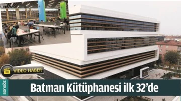 BATMAN K&Uuml;T&Uuml;PHANESİ İLK 32&rsquo;DE