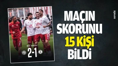 Ma&ccedil;ın skorunu 15 kişi bildi