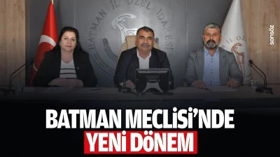 Batman Meclisi&rsquo;nde yeni d&ouml;nem
