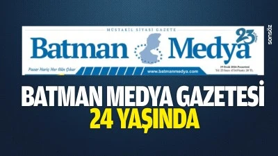 Batman Medya Gazetesi 24 yaşında
