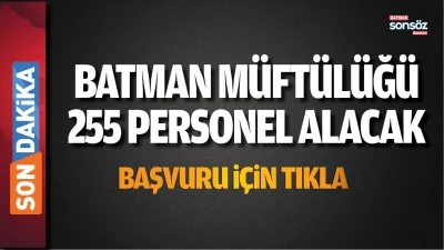Batman M&uuml;ft&uuml;l&uuml;ğ&uuml; 255 personel alacak