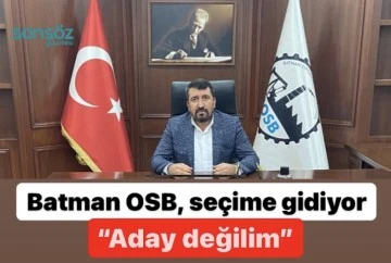 Batman OSB, se&ccedil;ime gidiyor