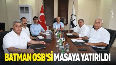 Batman OSB&rsquo;si masaya yatırıldı