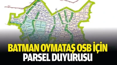 Batman Oymataş OSB i&ccedil;in parsel duyurusu