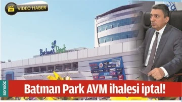 BATMAN PARK AVM İHALESİ İPTAL!