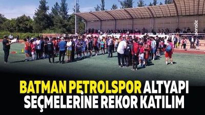 Batman Petrolspor altyapı se&ccedil;melerine rekor katılım