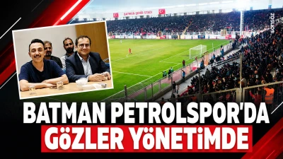 Batman Petrolspor'da g&ouml;zler y&ouml;netimde