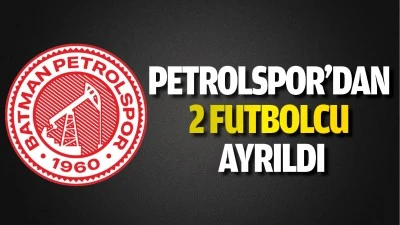 Batman Petrolspor&rsquo;dan 2 futbolcu ayrıldı
