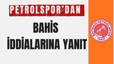 Batman Petrolspor&rsquo;dan bahis iddialarına yanıt