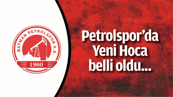 BATMAN PETROLSPOR'UN TEKNİK DİREKT&Ouml;R&Uuml; BELLİ OLDU