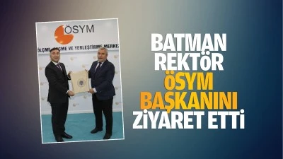 Batman Rekt&ouml;r, &Ouml;SYM Başkanını ziyaret etti