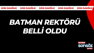 Batman Rekt&ouml;r&uuml; belli oldu