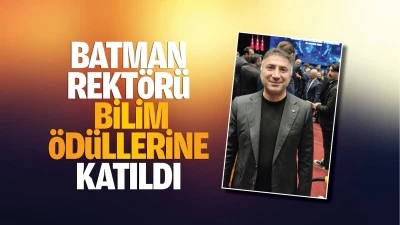 Batman Rekt&ouml;r&uuml;, bilim &ouml;d&uuml;llerine katıldı