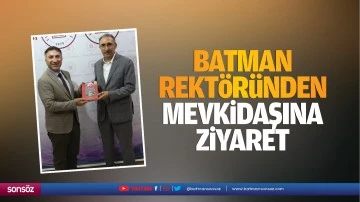 Batman Rekt&ouml;r&uuml;nden mevkidaşına ziyaret