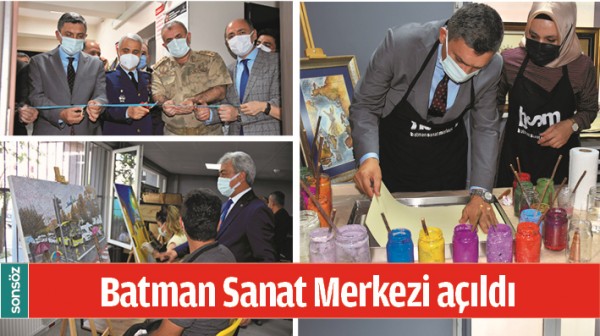 BATMAN SANAT MERKEZİ A&Ccedil;ILDI