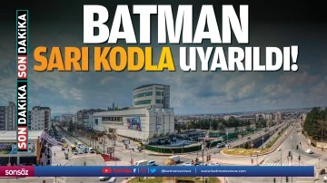 Batman sarı kodla uyarıldı