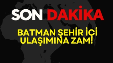 Batman şehir i&ccedil;i ulaşımına zam!