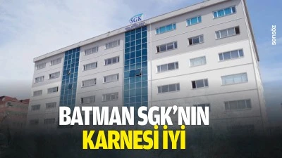 Batman SGK&rsquo;nın karnesi iyi&hellip;