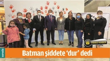 BATMAN ŞİDDETE &lsquo;DUR&rsquo; DEDİ