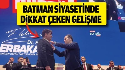 Batman siyasetinde dikkat &ccedil;eken gelişme