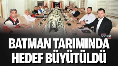 Batman tarımında hedef b&uuml;y&uuml;t&uuml;ld&uuml;