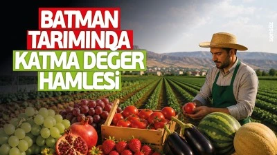 Batman Tarımında katma değer hamlesi