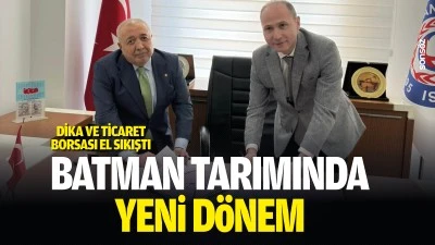 Batman tarımında yeni d&ouml;nem; DİKA ve Ticaret Borsası el sıkıştı