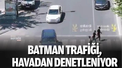 Batman trafiği, havadan denetleniyor