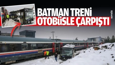 Batman treni otob&uuml;sle &ccedil;arpıştı