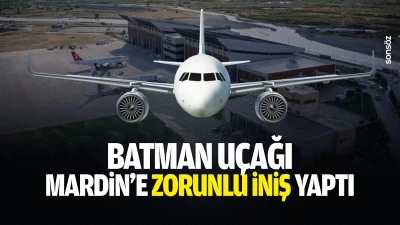 Batman u&ccedil;ağı Mardin&rsquo;e zorunlu iniş yaptı