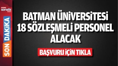 Batman &Uuml;niversitesi 18 s&ouml;zleşmeli personel alacak