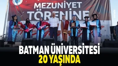 Batman &Uuml;niversitesi, 20 yaşında