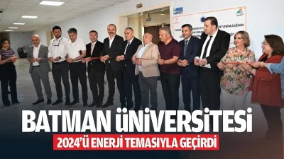 Batman &Uuml;niversitesi, 2024&rsquo;&uuml; enerji temasıyla ge&ccedil;irdi