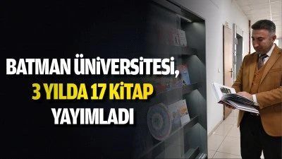 Batman &Uuml;niversitesi, 3 yılda 17 kitap yayımladı