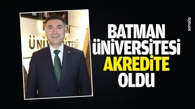 Batman &Uuml;niversitesi akredite oldu