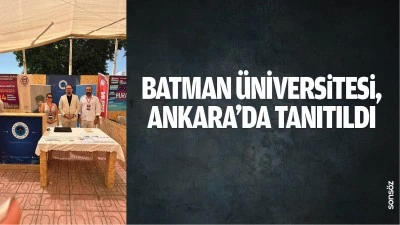 Batman &Uuml;niversitesi, Ankara&rsquo;da tanıtıldı