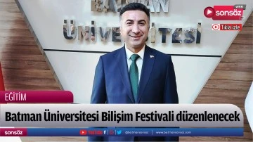 Batman &Uuml;niversitesi'nde Bilişim Festivaline hazırlık
