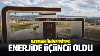 Batman &Uuml;niversitesi, enerjide &uuml;&ccedil;&uuml;nc&uuml; oldu