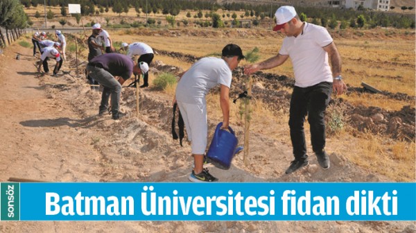 BATMAN &Uuml;NİVERSİTESİ FİDAN DİKTİ