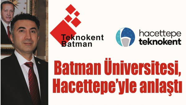 BATMAN &Uuml;NİVERSİTESİ, HACETTEPE&rsquo;YLE ANLAŞTI