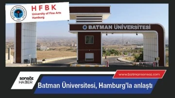Batman &Uuml;niversitesi, Hamburg&rsquo;la anlaştı