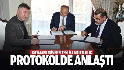 Batman &Uuml;niversitesi ile M&uuml;ft&uuml;l&uuml;k, protokolde anlaştı