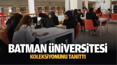 Batman &Uuml;niversitesi, koleksiyonunu tanıttı