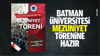 Batman &Uuml;niversitesi, mezuniyet t&ouml;renine hazır